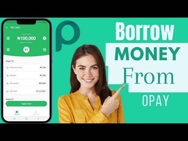 How to Borrow Money from Opay Loan in 2024 - iWeb