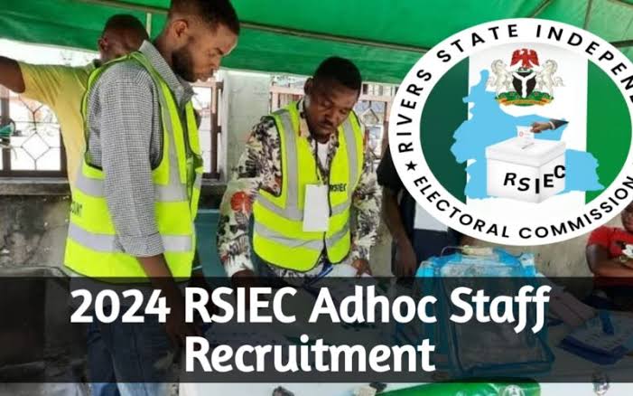 Rivers State Independent Electoral Commission (RSIEC) Adhoc Recruitment 2024